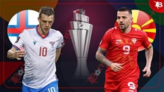 Nhận định bóng đá Đảo Faroe vs Bắc Macedonia, 20h00 ngày 7/9: Cả làng cùng vui